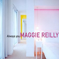 Maggie Reilly – Always You