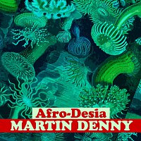 Martin Denny – Afro-Desia