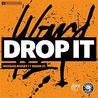 Reggae Roast – Drop It (feat. Ward 21)