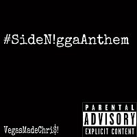 VegasMadeChri$ – #SideN!ggaAnthem [Bee Remix]