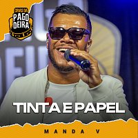 Pagodeira, Manda V – Tinta E Papel