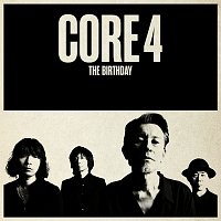 The Birthday – CORE 4 [Full Edition / Live]
