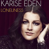 Karise Eden – Loneliness
