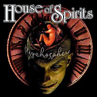 House Of Spirits – Psychosphere