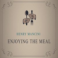 Henry Mancini – Enjoying The Meal