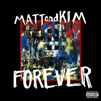 Matt and Kim – Forever