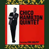 Chico Hamilton Quintet, Eric Dolphy – Chico Hamilton Quintet (feat. Eric Dolphy)