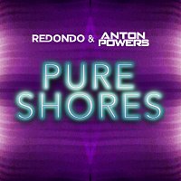 Redondo, Anton Powers – Pure Shores