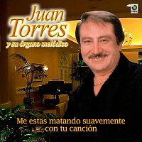 Juan Torres – Me Estas Matando Suavemente Con Tu Canción