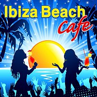 Různí interpreti – Ibiza Beach Cafe