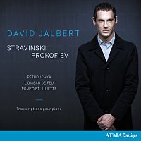 David Jalbert – Stravinski & Prokofiev: Transcriptions for Piano