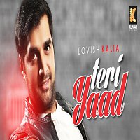 Lovish Kalia – Teri Yaad