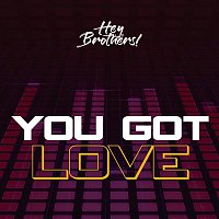 Hey, Brothers, Sattere & Vee Groove – You Got Love