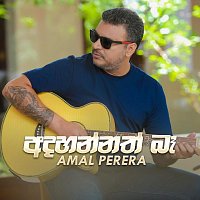 Amal Perera – Adahannath Ba