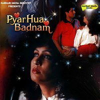 Různí interpreti – Pyar Hua Badnam (Original Motion Picture Soundtrack)