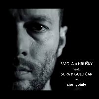 Smola a Hrusky feat. Supa, Gulo ČAR – Cierny Biely