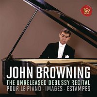 John Browning – The Unreleased Debussy Recital: Pour le piano, Images & Estampes