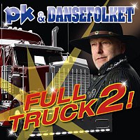 PK & DanseFolket – Full Truck 2!
