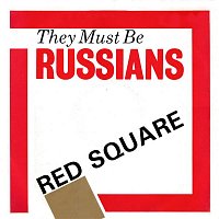 They Must Be Russians – Red Square