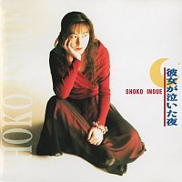 Shoko Inoue – Kanojyo Ga Naita Yoru