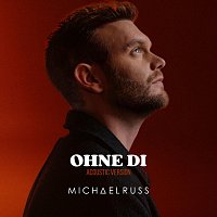 Michael Russ – OHNE DI (Acoustic Version)