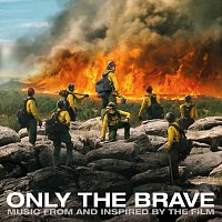 Různí interpreti – Only The Brave [Music From And Inspired By The Film]