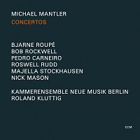 Michael Mantler, Bjarne Roupé, Bob Rockwell, Pedro Carneiro, Roswell Rudd – Concertos