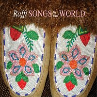Raffi – Songs of Our World