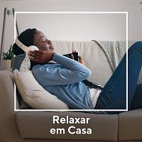 Various  Artists – Relaxar em Casa