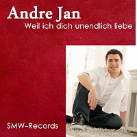 Andre Jan – Weil ich dich unendlich liebe