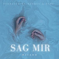 Milano – Sag mir