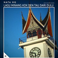 Nata HG – Lagu Minang Ko Den Tau Dari Dulu
