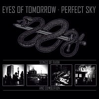 EYES OF TOMORROW.HC, Perfect Sky – Songs Of Faith And Demolition