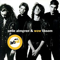 Pelle Almgren & Wow Liksom – Allting ar bra!