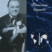 Francisco Canaro Y Su Orquesta Tipica – From Argentina To The World