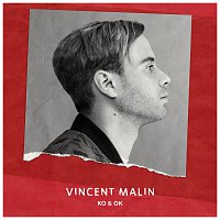 Vincent Malin – KO & OK
