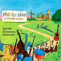 André Popp, Francois Périer – Piccolo, Saxo et Compagnie - La petite histoire d'un grand orchestre