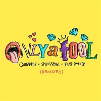 Galantis, Ship Wrek – Only A Fool (with Pink Sweat$) [Remixes]