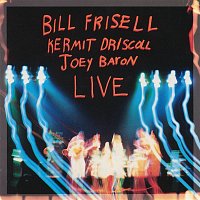 Bill Frisell, Kermit Driscoll & Joey Baron – Live (Live at Teatro Lupe de Vega, Sevilla, Spain, 10/27/1991)