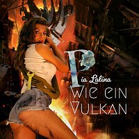 Pia Latina – Wie ein Vulkan