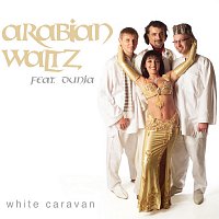 Arabian Waltz feat. Dunja – White Caravan