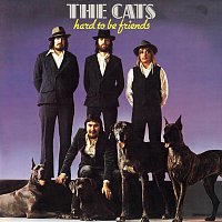 The Cats – Hard To Be Friends