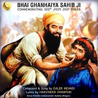 Daler Mehndi – Bhai Ghanhaiya Sahib Ji