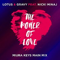 Lotus, Gravy, Nicki Minaj – The Power Of Love [Miura Keys Main Mix]