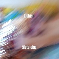 elshish – Siete Olas MP3