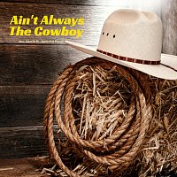 Jon Austin, Jackson Pardi – Ain’t Always the Cowboy (feat. Jackson Pardi)