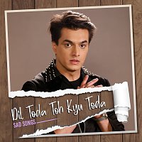 Různí interpreti – Dil Toda Toh Kyu Toda - Sad Songs