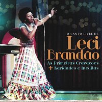 Leci Brandao – O Canto Livre De Leci Brandao - As Primeiras Gravacoes + Raridades E Inéditas