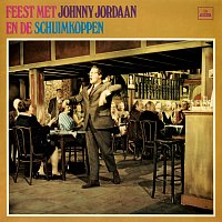 Johnny Jordaan, De Schuimkoppen – Feest Met Johnny Jordaan En De Schuimkoppen [Remastered 2022]