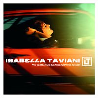 Isabella Taviani – Meu Coracao Nao Quer Viver Batendo Devagar